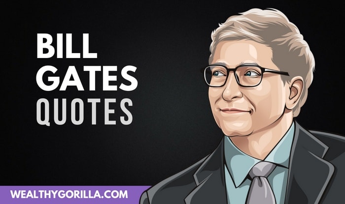 28 Powerful Bill Gates Quotes On Becoming Wealthy