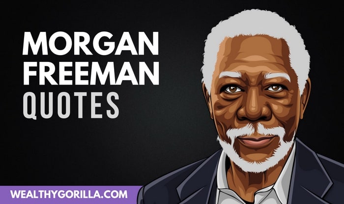 23 Morgan Freeman Quotes That He Actually Said