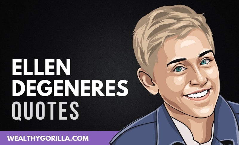 40 Wonderful & Humerous Ellen DeGeneres Quotes