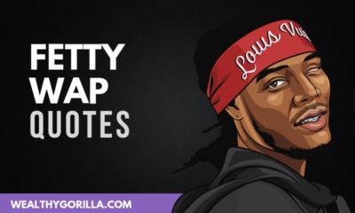 The Best Fetty Wap Quotes