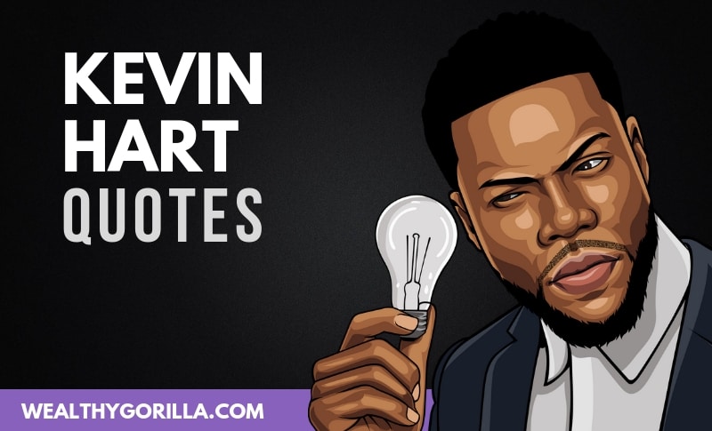 35 Funny & Inspirational Kevin Hart Quotes (2023) | Wealthy Gorilla