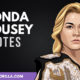 The Best Ronda Rousey Quotes