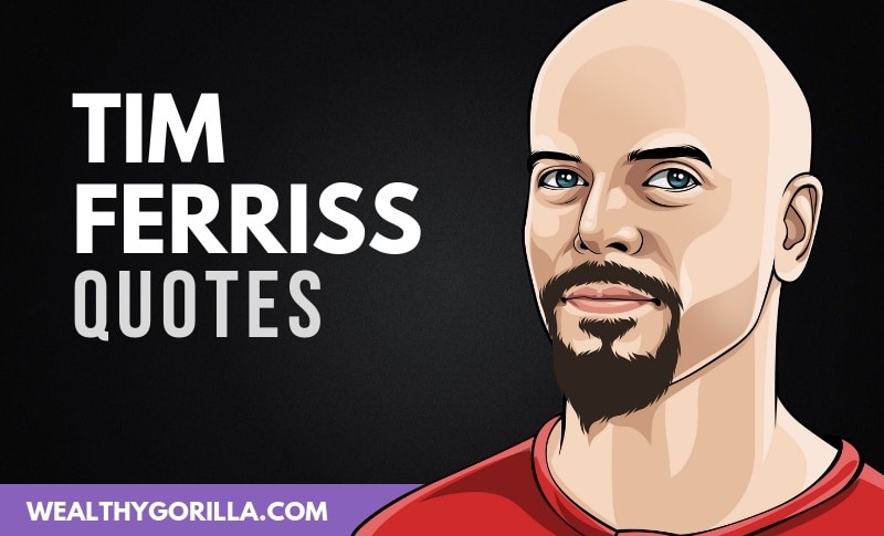 36 Tim Ferriss Quotes That Truly Inspire