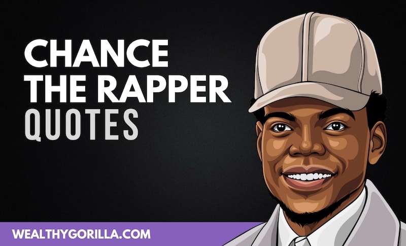 45 Motivational Chance The Rapper Quotes
