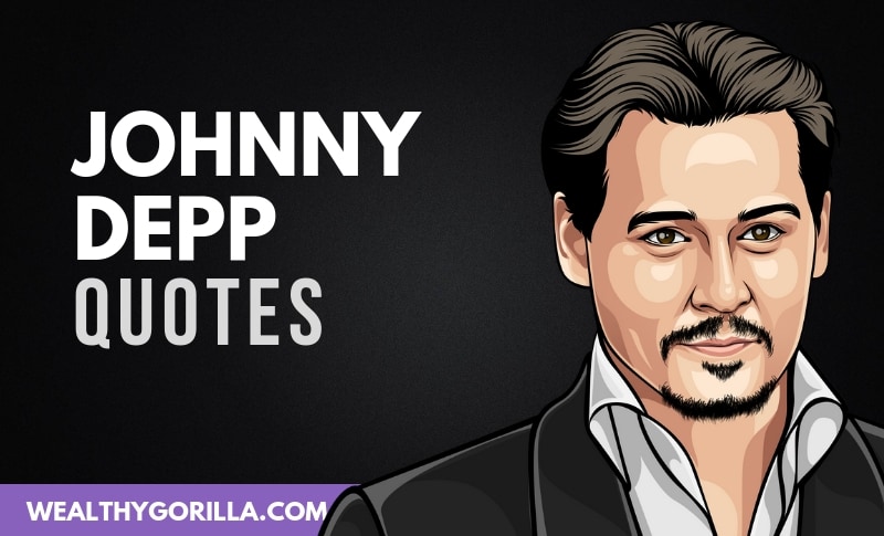 20 Inspirational Johnny Depp Quotes of Knowledge (2023) | Wealthy Gorilla