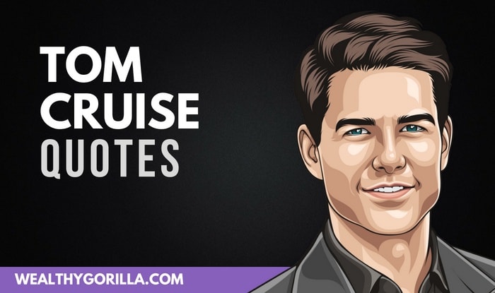 24 Tom Cruise Quotes About Acting, Life & Hard Work