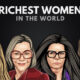 The 30 Richest Women in the World