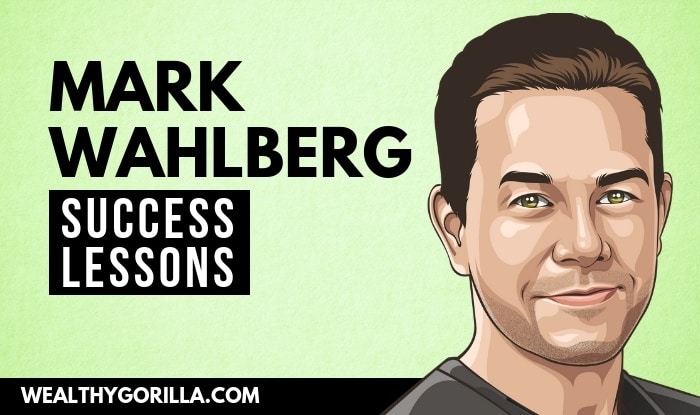 Mark Wahlberg's Success Lessons
