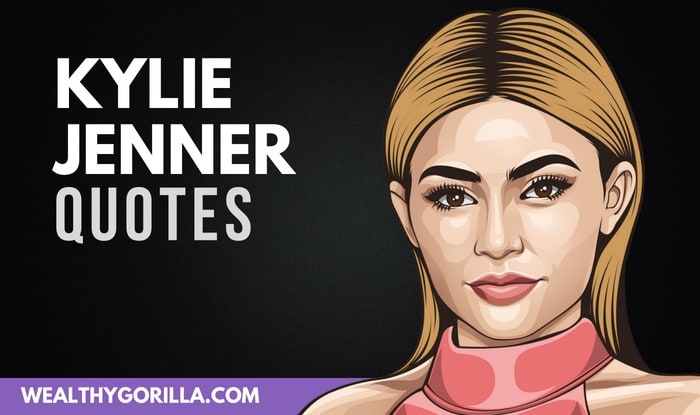 35 Kylie Jenner Quotes You Must Read Now