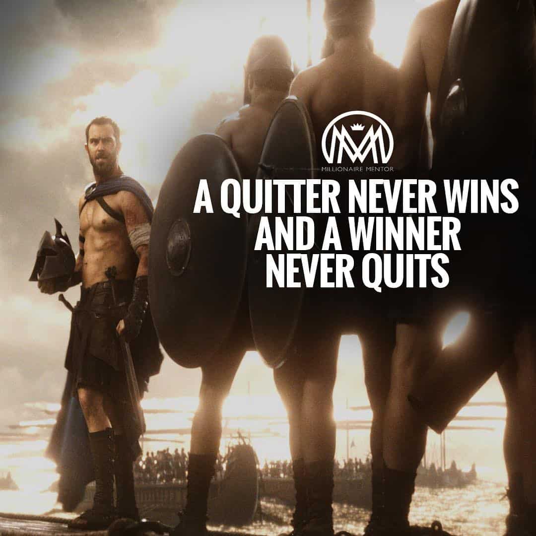 “A quitter never wins and a winner never quits.” - quote