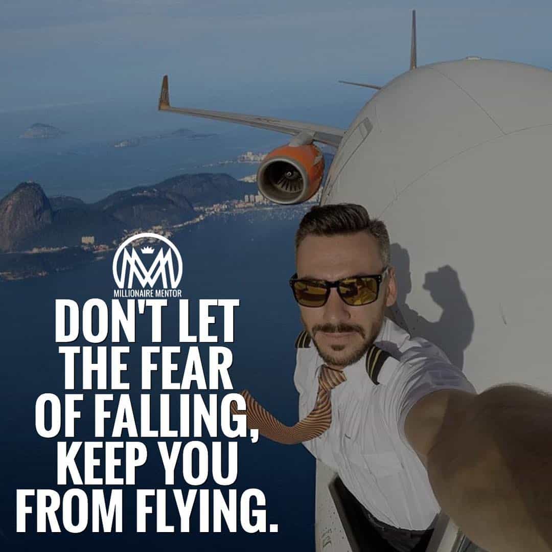 “Don’t let the fear of falling, keep you from flying.” - quote