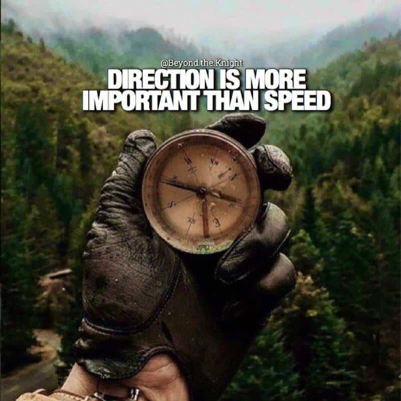 “Direction is more important than speed.” - Richard L. Evans quote