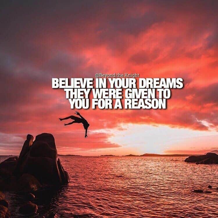 “Believe in your dreams. They were given to you for a reason.” - Katrina Mayer quote