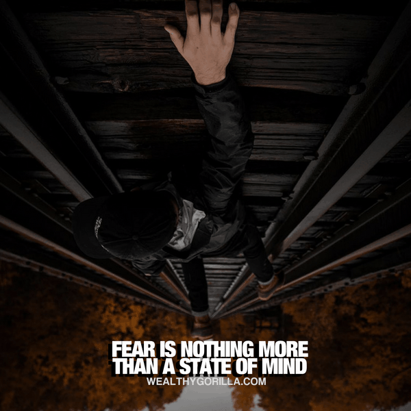 “Fear is nothing more than a state of mind.” - quote