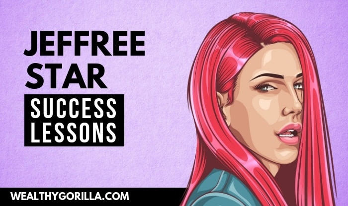 Jeffree Star Success Lessons
