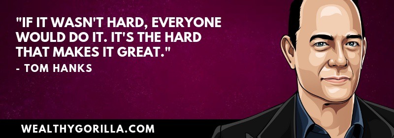 Richest Actors Quotes - Tom Hanks