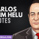 The Best Carlos Slim Helu Quotes