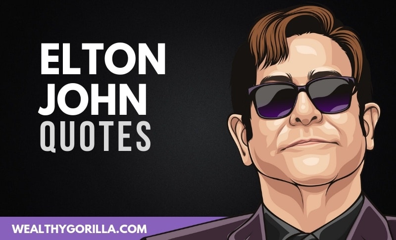 The Best Elton John Quotes