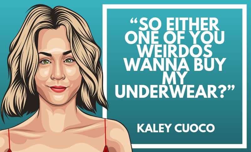 Kaley Cuoco Picture Quotes 3