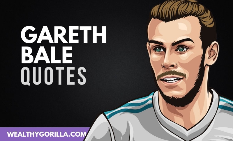 21 Motivational Gareth Bale Quotes About His Career