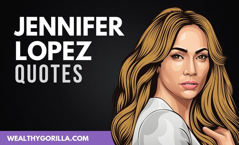 35 Popular Jennifer Lopez Quotes About Success