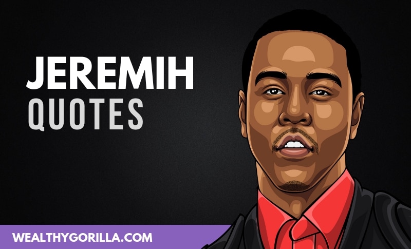 20 Jeremih Quotes About Success, Pressure & Goals