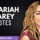 The Best Mariah Carey Quotes