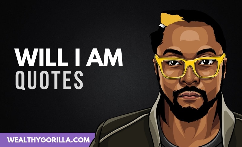 33 Strong Will I Am Quotes About his Musical Career