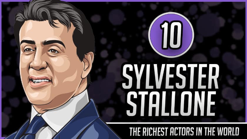 Richest Actors in the World - Sylvester Stallone