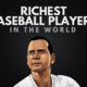 The Richest Baseball Players in the World