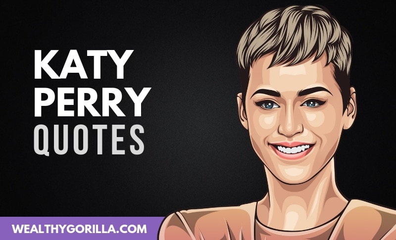 30 Powerful Katy Perry Quotes Inspiring People to Succeed