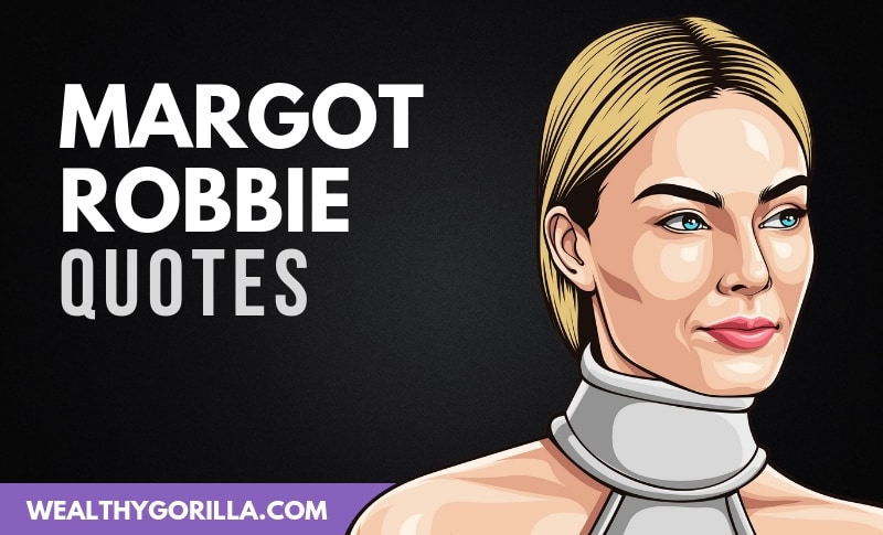 22 Margot Robbie Quotes About Life, Success & Acting
