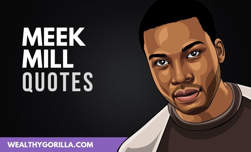 30 Amazingly Motivational Meek Mill Quotes