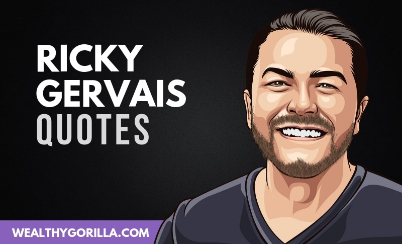 30 Funny & Inspirational Ricky Gervais Quotes
