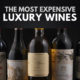 The Most Expensive Wines in the World