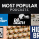 The Most Popular Podcasts Right Now