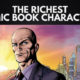 The Richest Comic Book Characters in the World