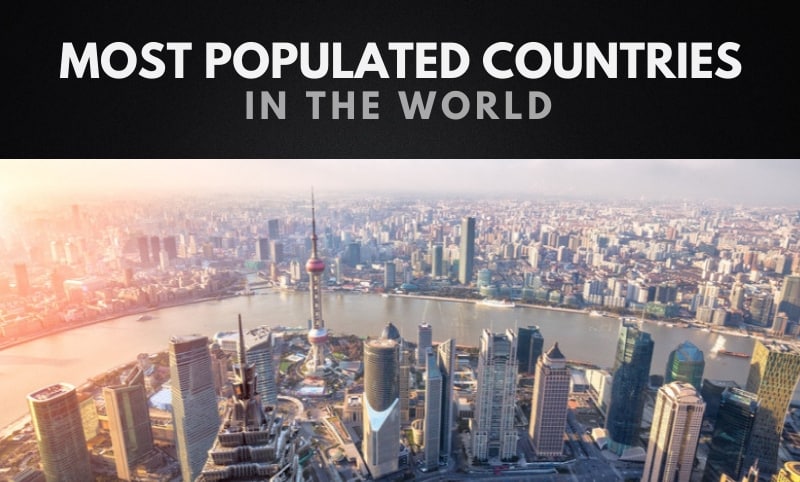 The 10 Most Populated Countries in the World