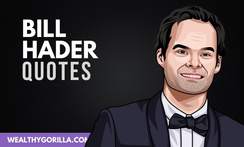 The Best Bill Hader Quotes