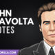The Best John Travolta Quotes