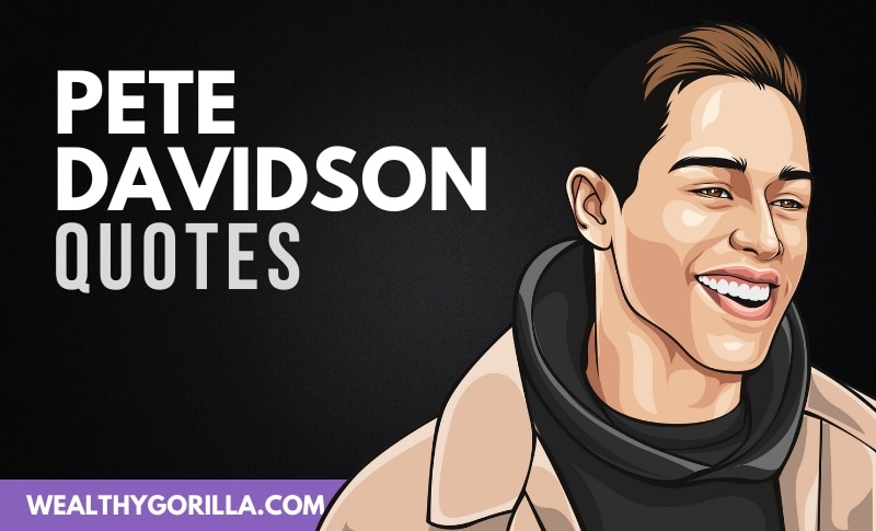 20 Famous Pete Davidson Quotes