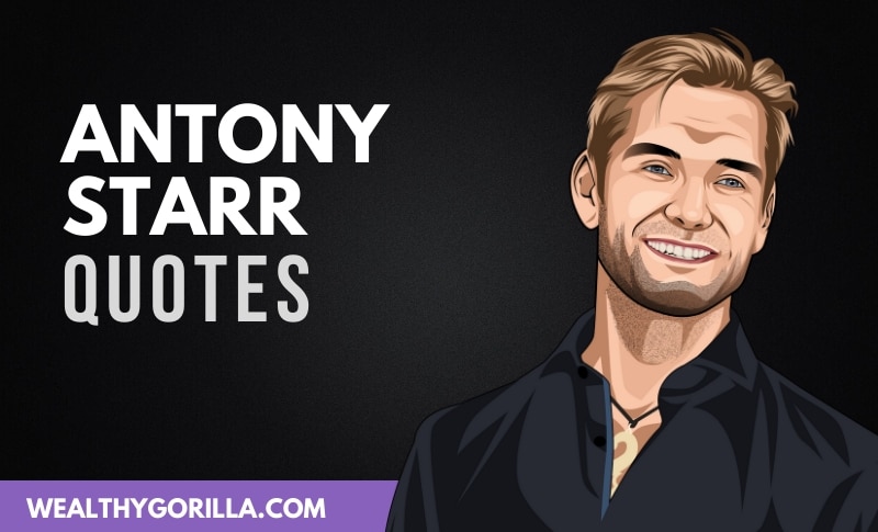 26 Motivational Antony Starr Quotes