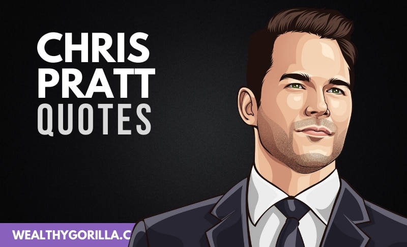 35 Exhilarating Chris Pratt Quotes