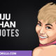 The Best JuJu Chan Quotes