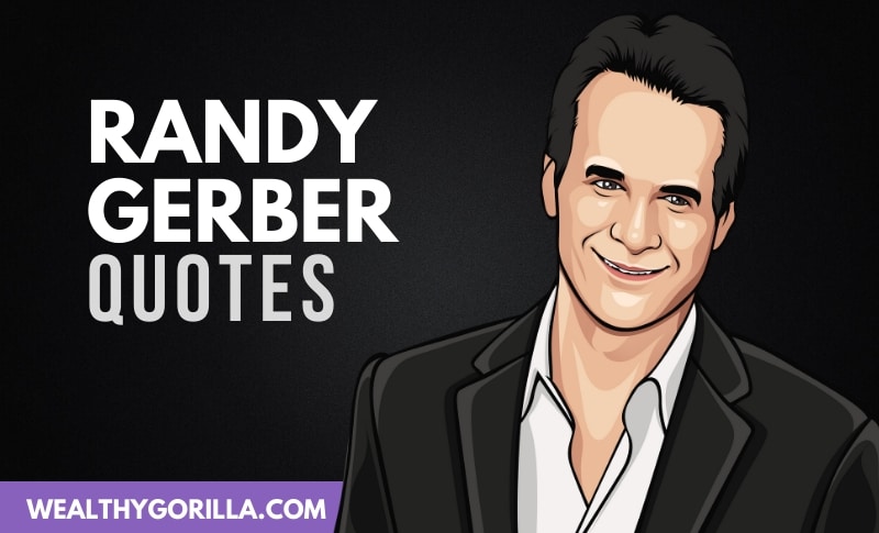30 Famous Rande Gerber Quotes