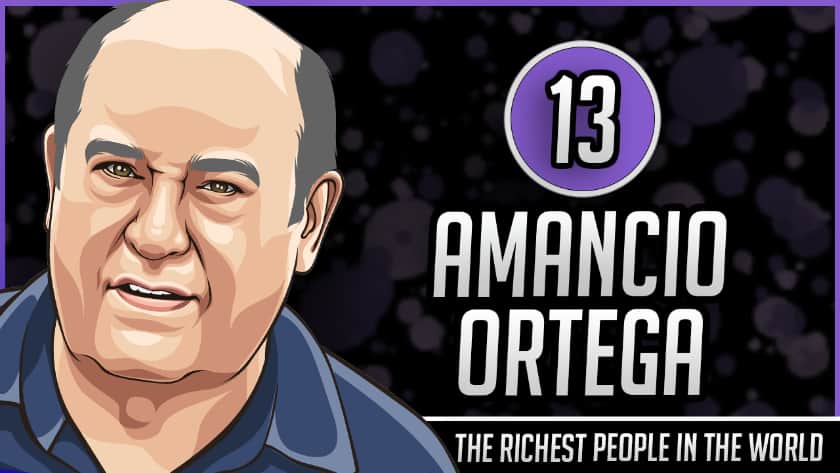 Richest People in the World - Amancio Ortega