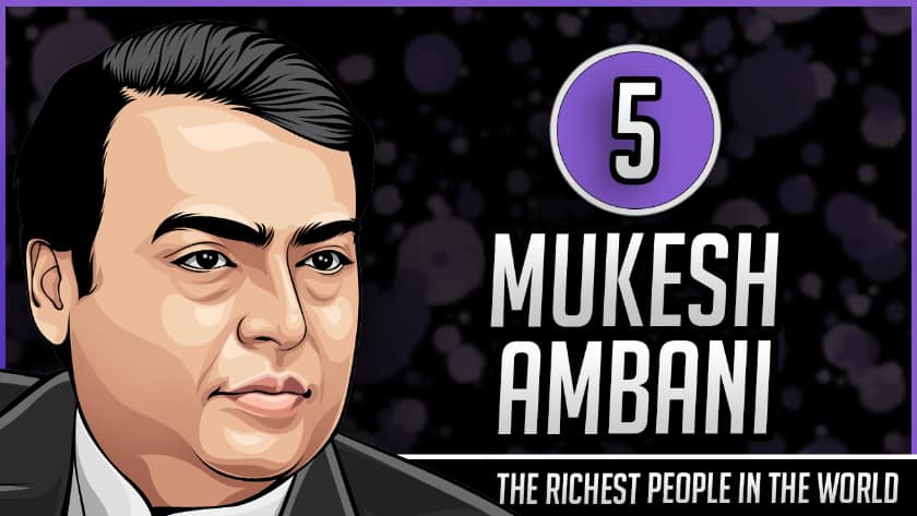 Richest People in the World - Mukesh Ambani
