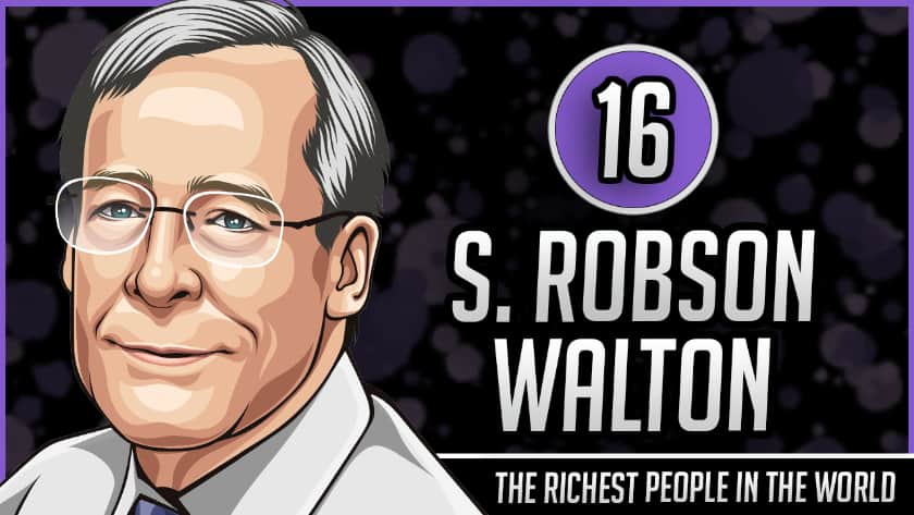 Richest People in the World - S Robson Walton