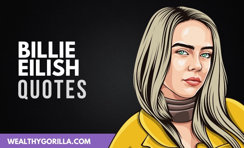 45 Iconic Billie Eilish Quotes