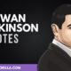 The Best Rowan Atkinson Quotes